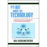 It's Not about the Technology by Varada Raj Karamchedu