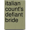 Italian Count's Defiant Bride by Catherine George