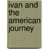 Ivan and the American Journey