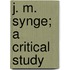 J. M. Synge; A Critical Study