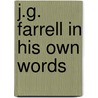 J.G. Farrell in His Own Words door Lavinia Greacen