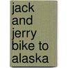 Jack And Jerry Bike To Alaska door Jerry Troxel