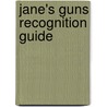 Jane's Guns Recognition Guide by Terry Gander