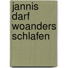Jannis darf woanders schlafen by Sandra Grimm