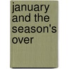 January And The Season's Over by Steve Phelps