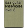 Jazz Guitar Ensembles Level 3 by Dave Frackenpohl