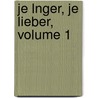 Je Lnger, Je Lieber, Volume 1 by Carl Spindler