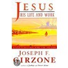 Jesus, His Life and Teachings door Joseph F. Girzone
