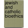 Jewish And Catholic Bioethics door Onbekend