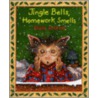 Jingle Bells, Homework Smells by Diane de Groat