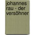 Johannes Rau - Der Versöhner
