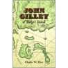 John Gilley of Baker's Island by Charles W. Eliot