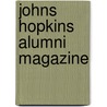 Johns Hopkins Alumni Magazine door Onbekend