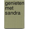 Genieten met Sandra