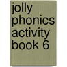 Jolly Phonics Activity Book 6 by Sue Lloyd