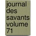 Journal Des Savants Volume 71