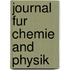 Journal Fur Chemie and Physik