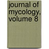 Journal Of Mycology, Volume 8 door William Ashbrook Kellerman