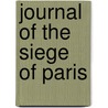 Journal of the Siege of Paris by Denis Arthur Bingham