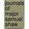 Journals of Major Samuel Shaw door Samuel Shaw