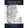 Journeying To The End Of Life door Rev. Dr. Kenneth Patrick