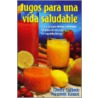 Jugos Para Una Vida Saludable door Maureen Keane