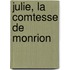 Julie, La Comtesse De Monrion