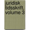 Juridisk Tidsskrift, Volume 3 door Anders Sande Rsted