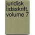 Juridisk Tidsskrift, Volume 7