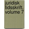 Juridisk Tidsskrift, Volume 7 door Anders Sande Rsted