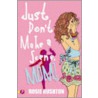 Just Don't Make A Scene, Mum! door Rosie Rushton