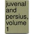 Juvenal And Persius, Volume 1