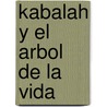 Kabalah y El Arbol de La Vida by Ione Szalay