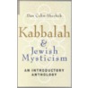Kabbalah And Jewish Mysticism by Daniel C. Cohn-Sherbok
