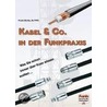 Kabel & Co. in der Funkpraxis by Frank Sichla