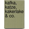 Kafka, Katze, Kakerlake & Co. by Unknown