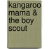 Kangaroo Mama & The Boy Scout