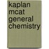 Kaplan Mcat General Chemistry