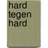 Hard tegen hard