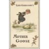 Kate Greenaway's Mother Goose by Kate Greenaway
