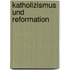 Katholizismus Und Reformation