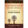 Keep Me In Your Heart A While by Dosho Port