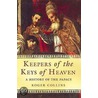 Keepers Of The Keys Of Heaven by Roger Collins