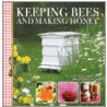 Keeping Bees and Making Honey door Brian McCallum