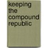 Keeping The Compound Republic