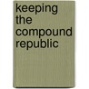 Keeping The Compound Republic door Martha Derthick