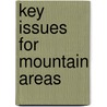 Key Issues for Mountain Areas door Martin F. Price