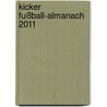 Kicker Fußball-Almanach 2011 door Onbekend