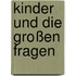 Kinder und die großen Fragen