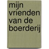 Mijn vrienden van de boerderij
